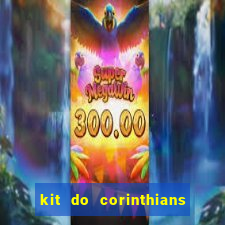 kit do corinthians dls 2021